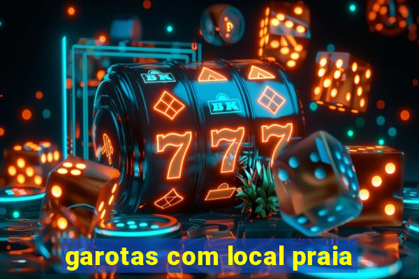 garotas com local praia